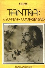 Tantra: A Suprema Compreensão – Osho