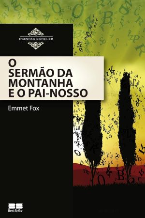 O Sermão da Montanha – Emmet Fox