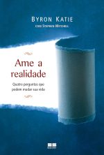 Ame a Realidade – Byron Katie